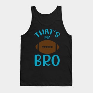 That's my bro brother Tank Top